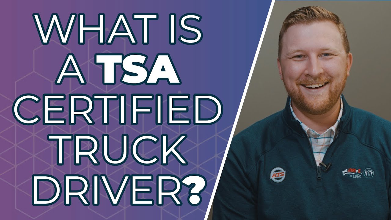 video-what-is-a-tsa-certified-truck-driver